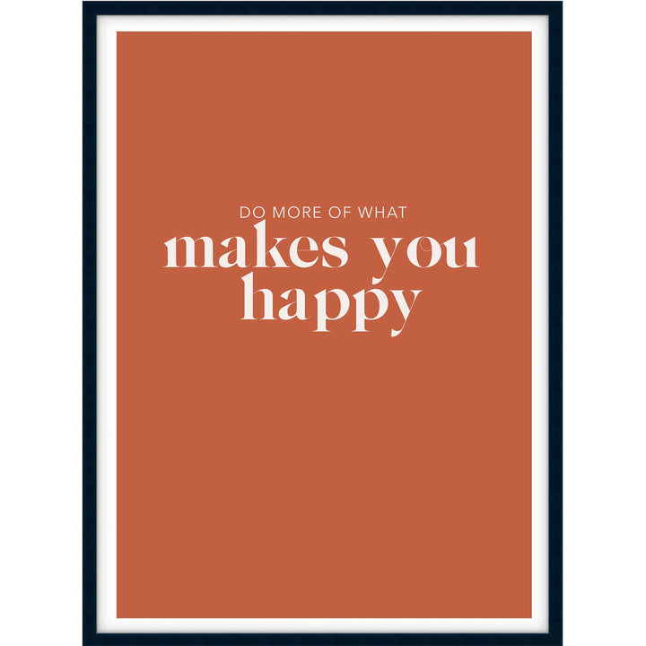 Do What Makes You Happy