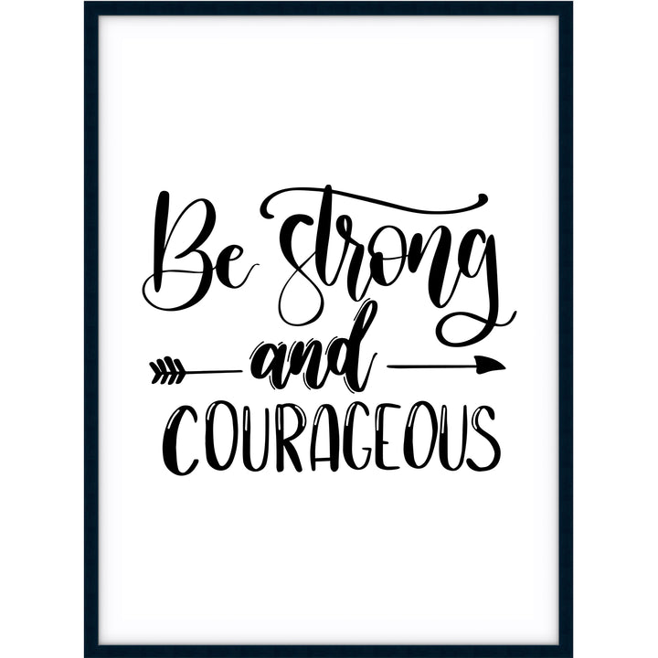 Be Strong & Courageous
