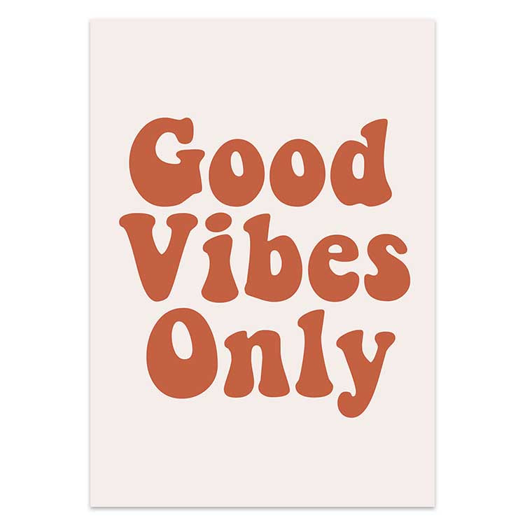 Good Vibes Only