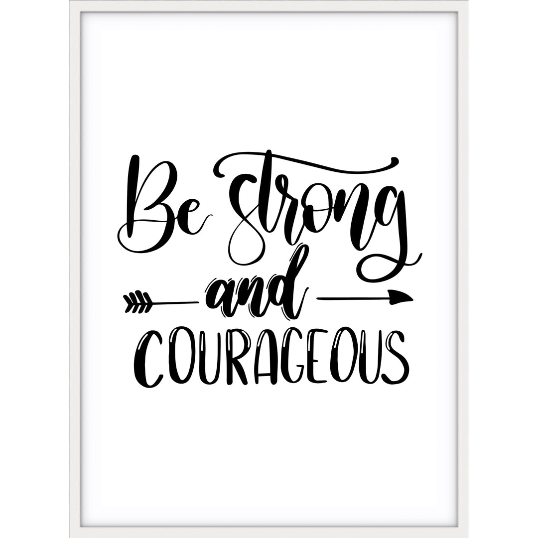 Be Strong & Courageous